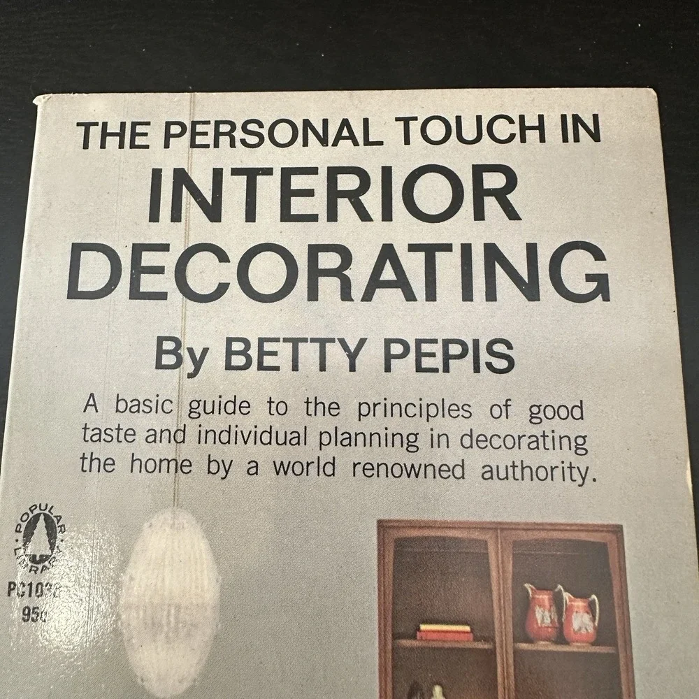 The Personal Touch in Interior Decorating by Betty Pepis - paperback book - 1964